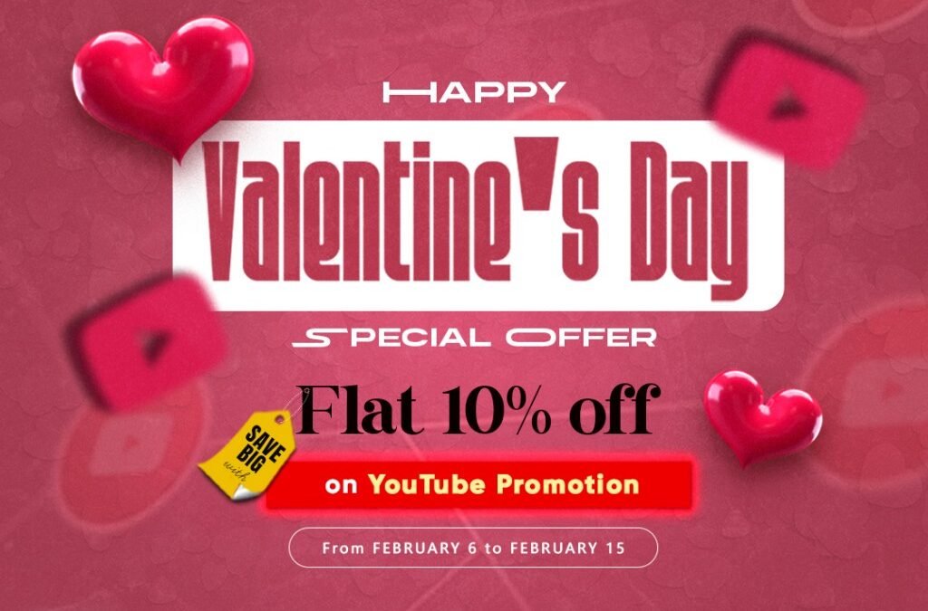 Valentine’s Special! Get a Flat 10% Discount on YouTube Promotion Services