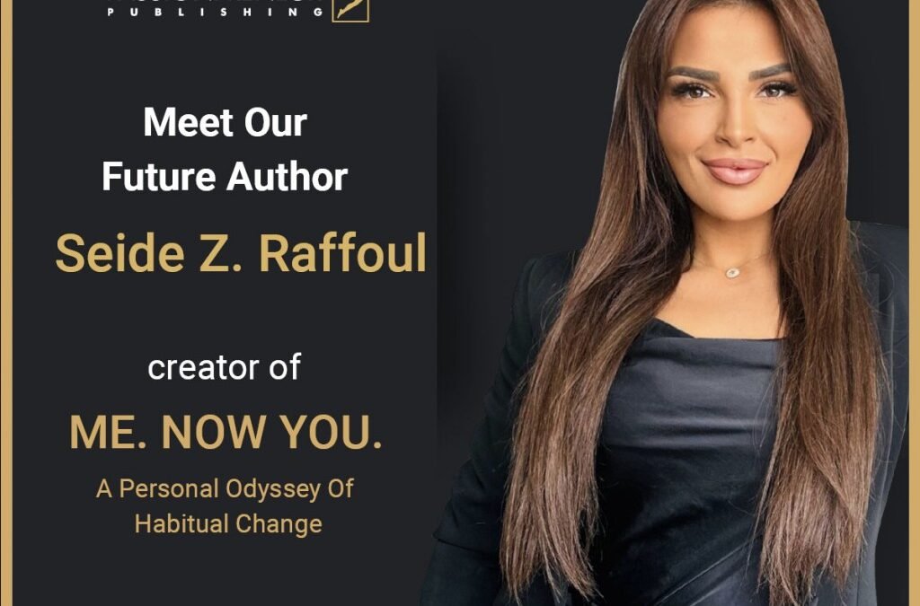 Passionpreneur Publishing proudly announces Seide Z. Raffoul’s journey to becoming an internationally published author.